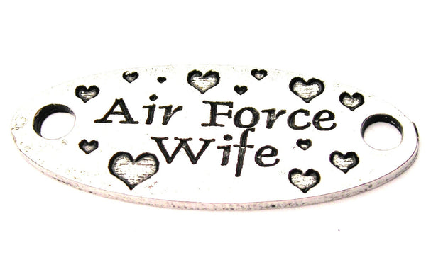 Air Force Wife - 2 Hole Connector Genuine American Pewter Charm