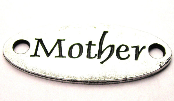 Mother - 2 Hole Connector Genuine American Pewter Charm