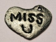 Miss U Genuine American Pewter Charm