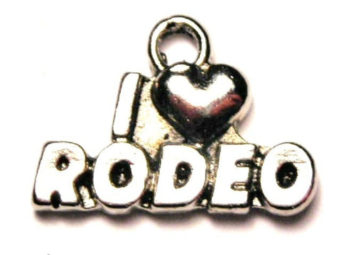 I Love Rodeo Genuine American Pewter Charm