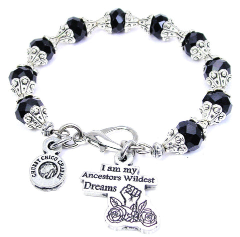 I Am My Ancestors Wildest Dreams Capped Crystal Bracelet