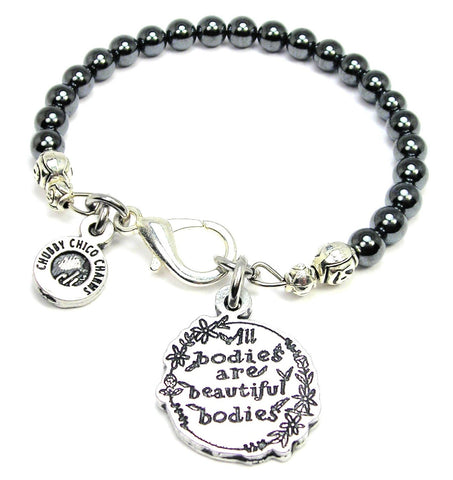 All Bodies Are Beautiful Bodies Hematite Glass Bracelet