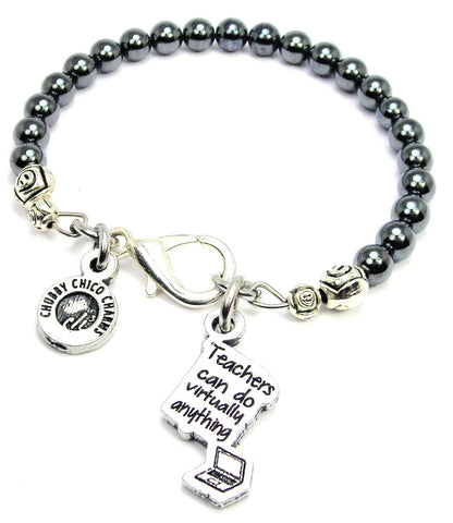 Teachers Can Do Virtually Anything Hematite Glass Bracelet