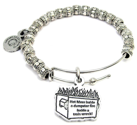 Hot Mess Inside A Dumpster Fire Inside A Train Wreck Metal Beaded Bracelet