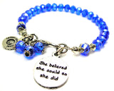 She Believed She Could So She Did Splash Of Color Crystal Bracelet