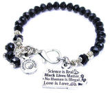 Science Is Real Black Lives Matter No Human Is Illegal Love Is Love Splash Of Color Crystal Bracelet