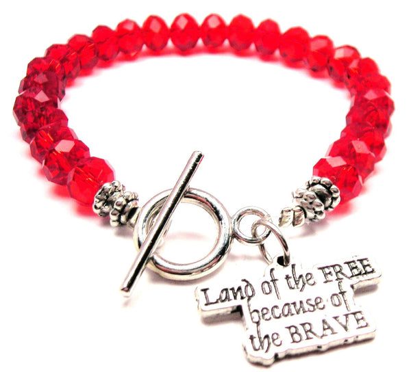 Land Of The Free Because Of The Brave,  Brave Charm,  Brave Bracelet,  Brave Jewelry,  Land Of The Free Charm,  Land Of The Free Bracelet,  Land Of The Free Jewelry,  Crystal Bracelet,  Toggle Bracelet