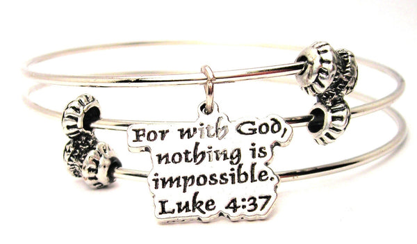 For With God, Nothing Is Impossible. Luke 437 Triple Style Expandable Bangle Bracelet