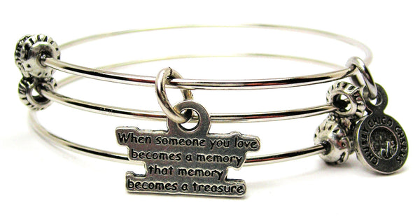 When Someone You Love Becomes A Memory That Memory Becomes A Treasure Triple Style Expandable Bangle Bracelet