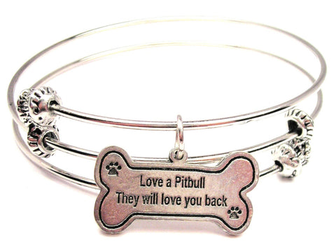 Love A Pit Bull They Will Love You Back Triple Style Expandable Bangle Bracelet