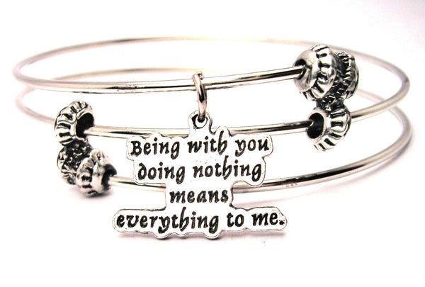 Being With You Doing Nothing Means Everything To Me Triple Style Expandable Bangle Bracelet