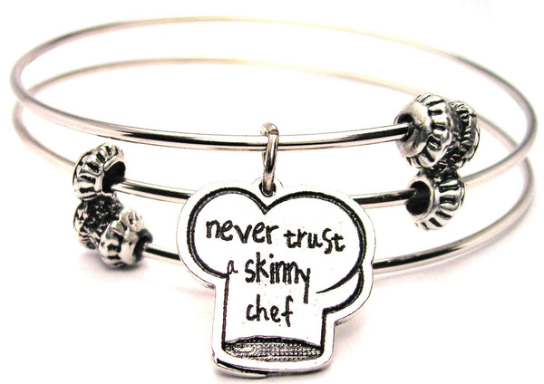 Never Trust A Skinny Chef Triple Style Expandable Bangle Bracelet