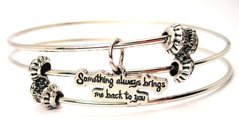 Something Always Brings Me Back To You Triple Style Expandable Bangle Bracelet