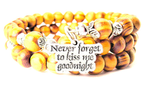 Never Forget To Kiss Me Goodnight Natural Wood Wrap Bracelet