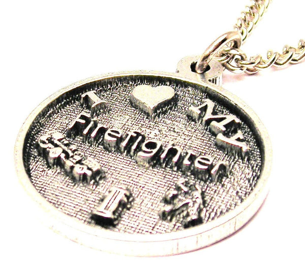 I Love My Firefighter With Symbols Circle Single Charm Necklace