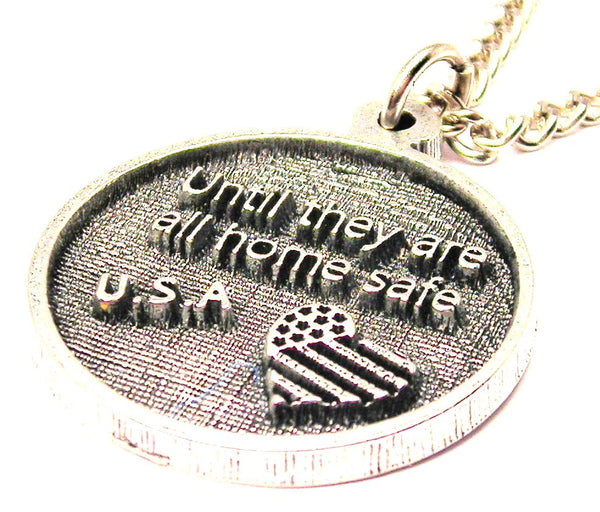 Until They Are All Home Safe Single Charm Necklace