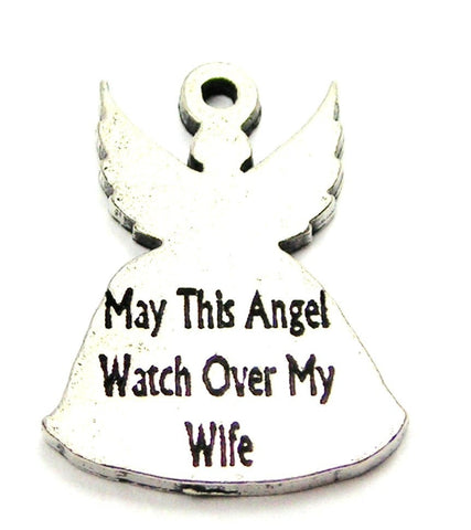 May This Angel Watch Over My Wife Genuine American Pewter Charm