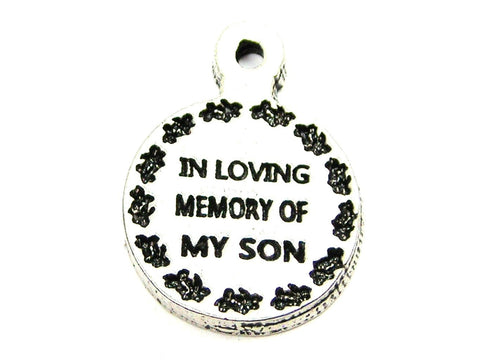 In Loving Memory Of My Son Genuine American Pewter Charm