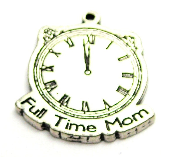 Full Time Mom Genuine American Pewter Charm