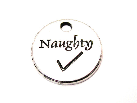 Naughty Circle Genuine American Pewter Charm