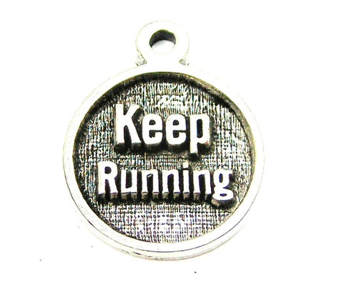 Keep Running Genuine American Pewter Charm