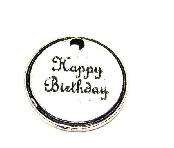 Happy Birthday Circle Genuine American Pewter Charm