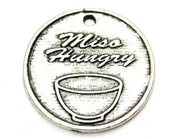 Miso Hungry Genuine American Pewter Charm