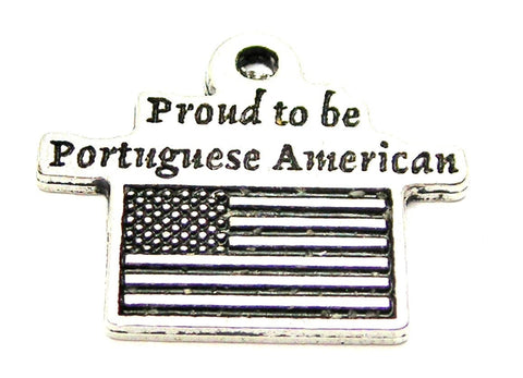 Proud To Be Portuguese American Genuine American Pewter Charm