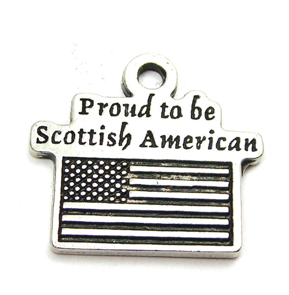 Proud To Be Scottish American Genuine American Pewter Charm