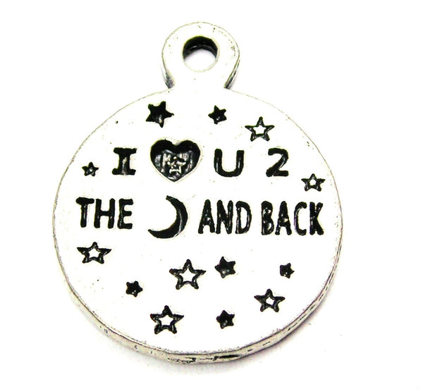 I Love U 2 The Moon And Back Genuine American Pewter Charm