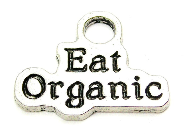 Eat Organic Genuine American Pewter Charm