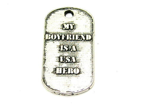 My Boyfriend Is A USA Hero Genuine American Pewter Charm