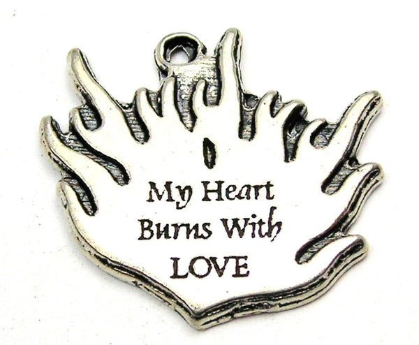 My Heart Burns With Love Genuine American Pewter Charm