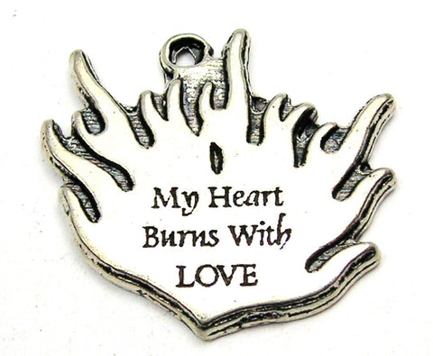 My Heart Burns With Love Genuine American Pewter Charm