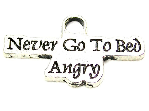 Never Go To Bed Angry Genuine American Pewter Charm