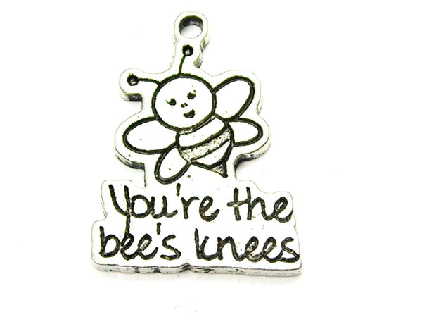 You're The Bees Knees Genuine American Pewter Charm