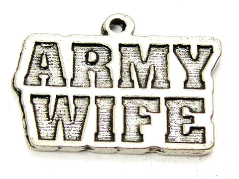 Army Wife Genuine American Pewter Charm