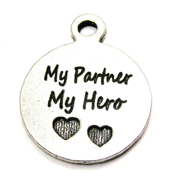 My Partner My Hero Genuine American Pewter Charm