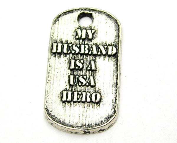 My Husband Is A USA Hero Genuine American Pewter Charm