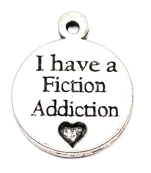 I Have A Fiction Addiction Genuine American Pewter Charm