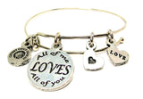 All of me LOVES all of you Bangle Bracelet