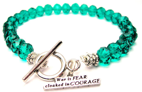 War Is Fear Cloaked In Courage Crystal Beaded Toggle Style Bracelet