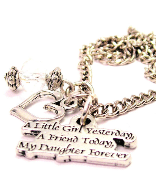 A Little Girl Yesterday A Friend Today My Daughter Forever Necklace with Small Heart