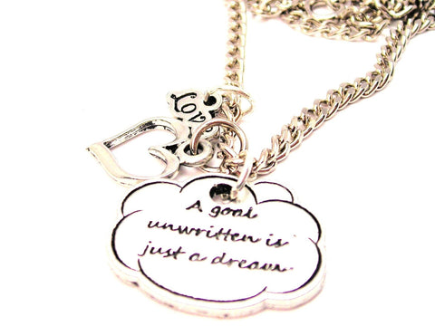 A Goal Unwritten Is Just A Dream Little Love Necklace