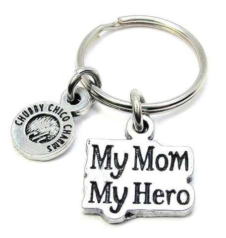 My Mom My Hero Key Chain