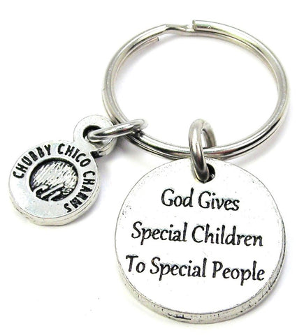 God Gives Special Children To Special People Key Chain