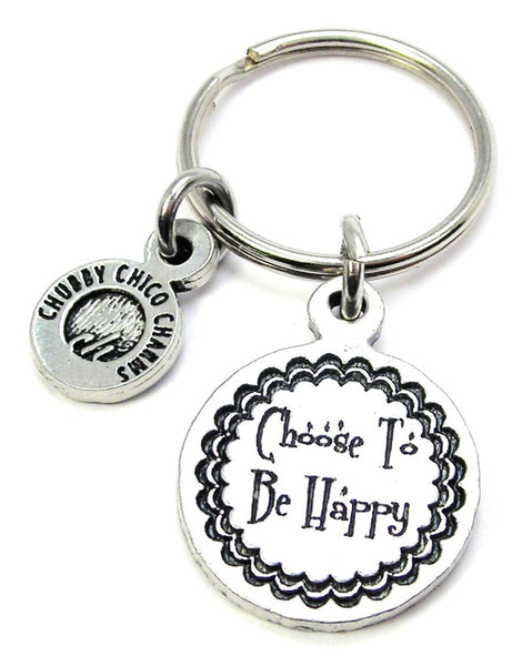 Choose To Be Happy Key Chain