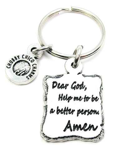 Dear God Help Me Be A Better Person Amen Key Chain