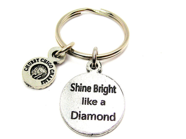 Shine Bright Like A Diamond Key Chain