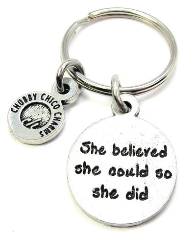 She Believed She Could So She Did Key Chain